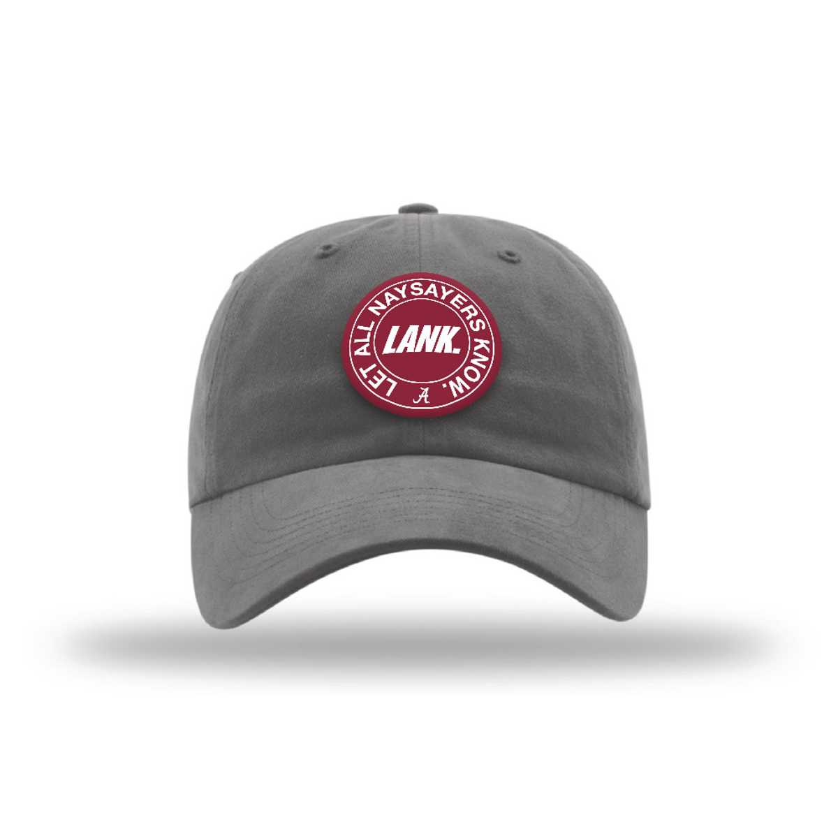 LANK™ LET ALL NAYSAYERS KNOW™ x Alabama - NCAA Football : Dad Hat