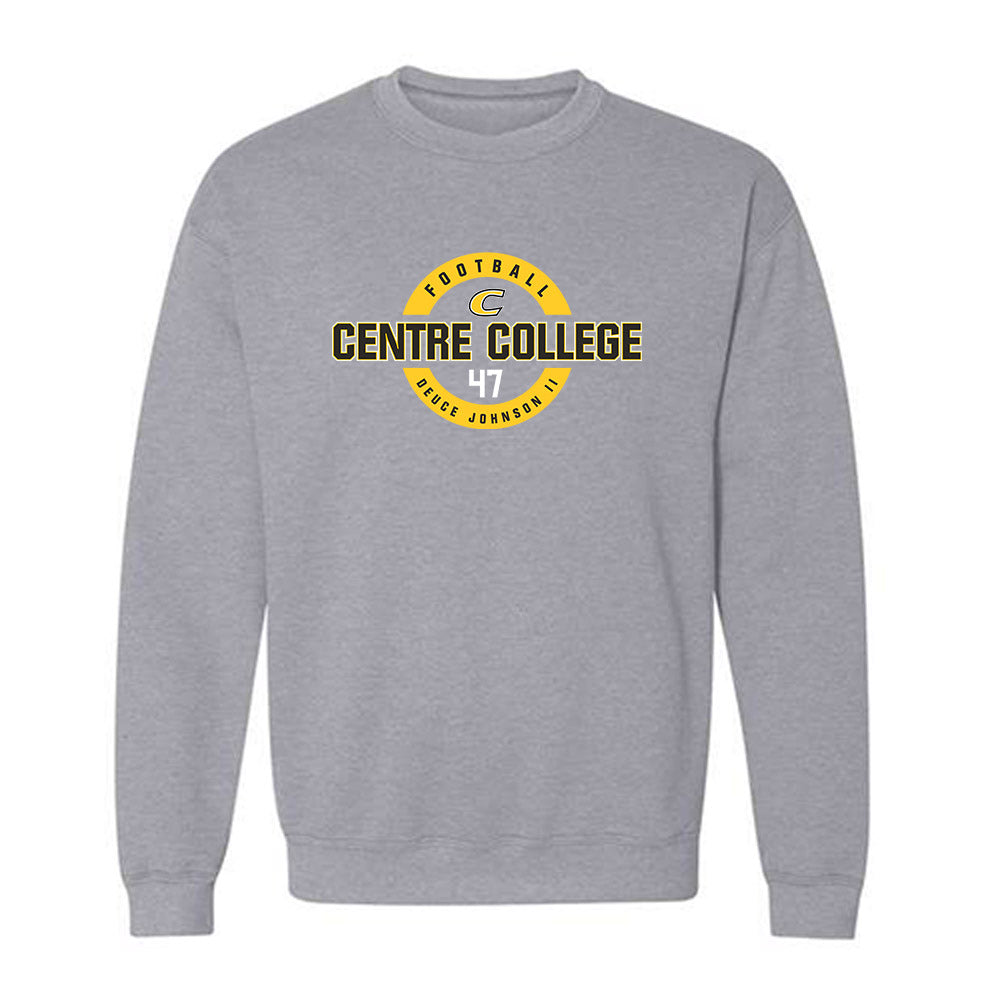 Centre College - NCAA Football : Deuce Johnson II - Classic Fashion Shersey Crewneck Sweatshirt-0