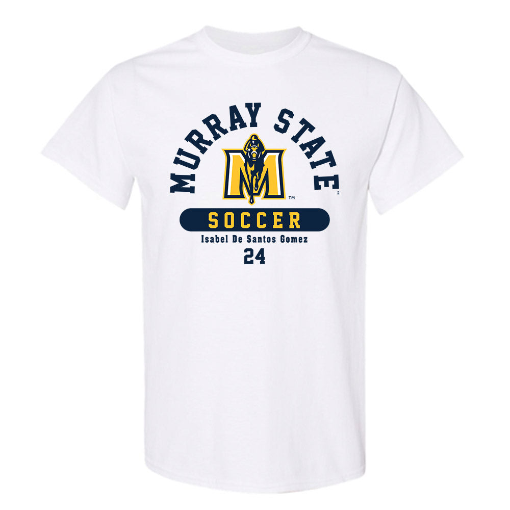 Murray State - NCAA Women's Soccer : Isabel De Santos Gomez - Classic Fashion Shersey T-Shirt-0