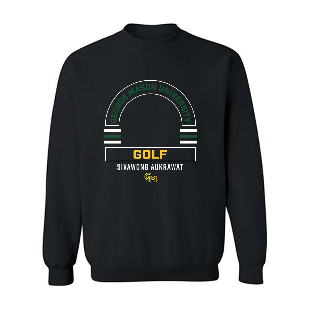 GMU - NCAA Men's Golf : Sivawong Aukrawat - Classic Fashion Shersey Crewneck Sweatshirt-0