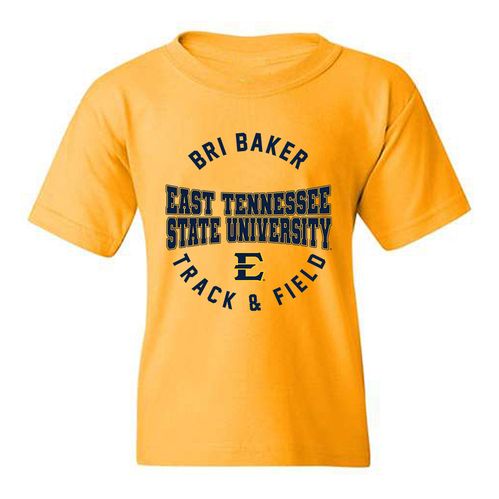East Tennessee State - NCAA Women's Track & Field : Bri Baker - Classic Fashion Shersey Youth T-Shirt-0