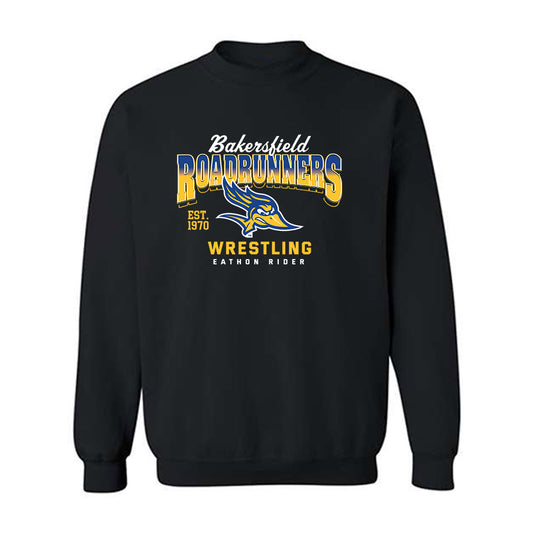 CSU Bakersfield - NCAA Wrestling : Eathon Rider - Crewneck Sweatshirt Classic Fashion Shersey