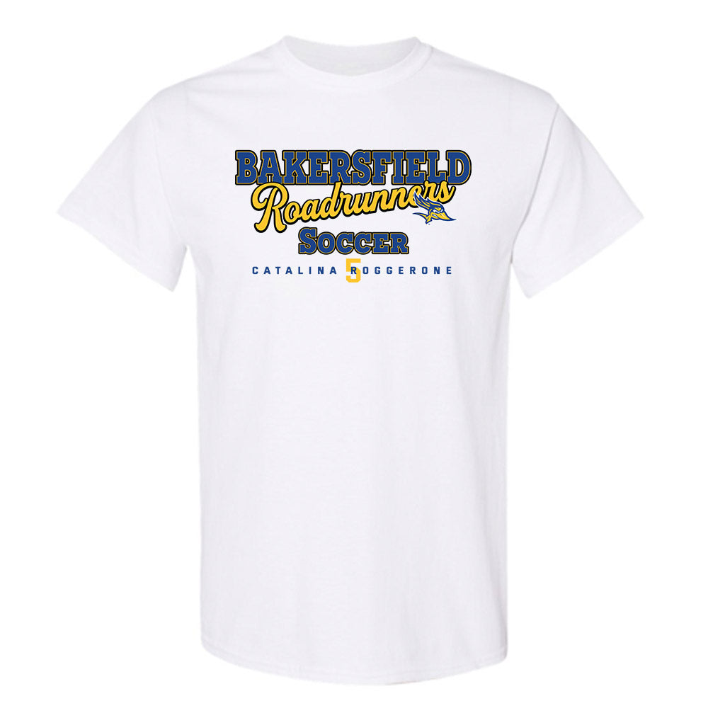 CSU Bakersfield - NCAA Women's Soccer : Catalina Roggerone - T-Shirt Classic Fashion Shersey