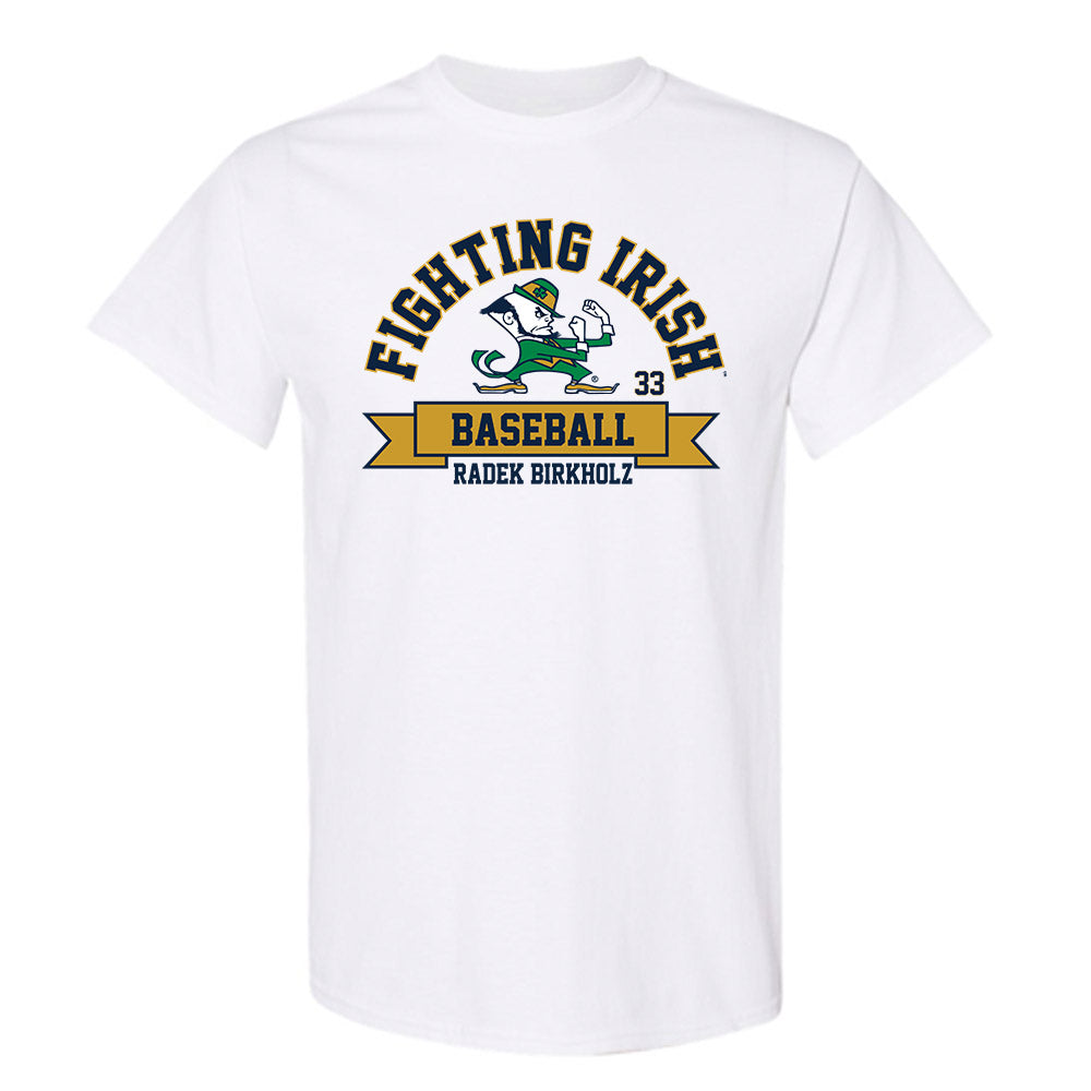 Notre Dame - NCAA Baseball : Radek Birkholz - Classic Fashion Shersey T-Shirt