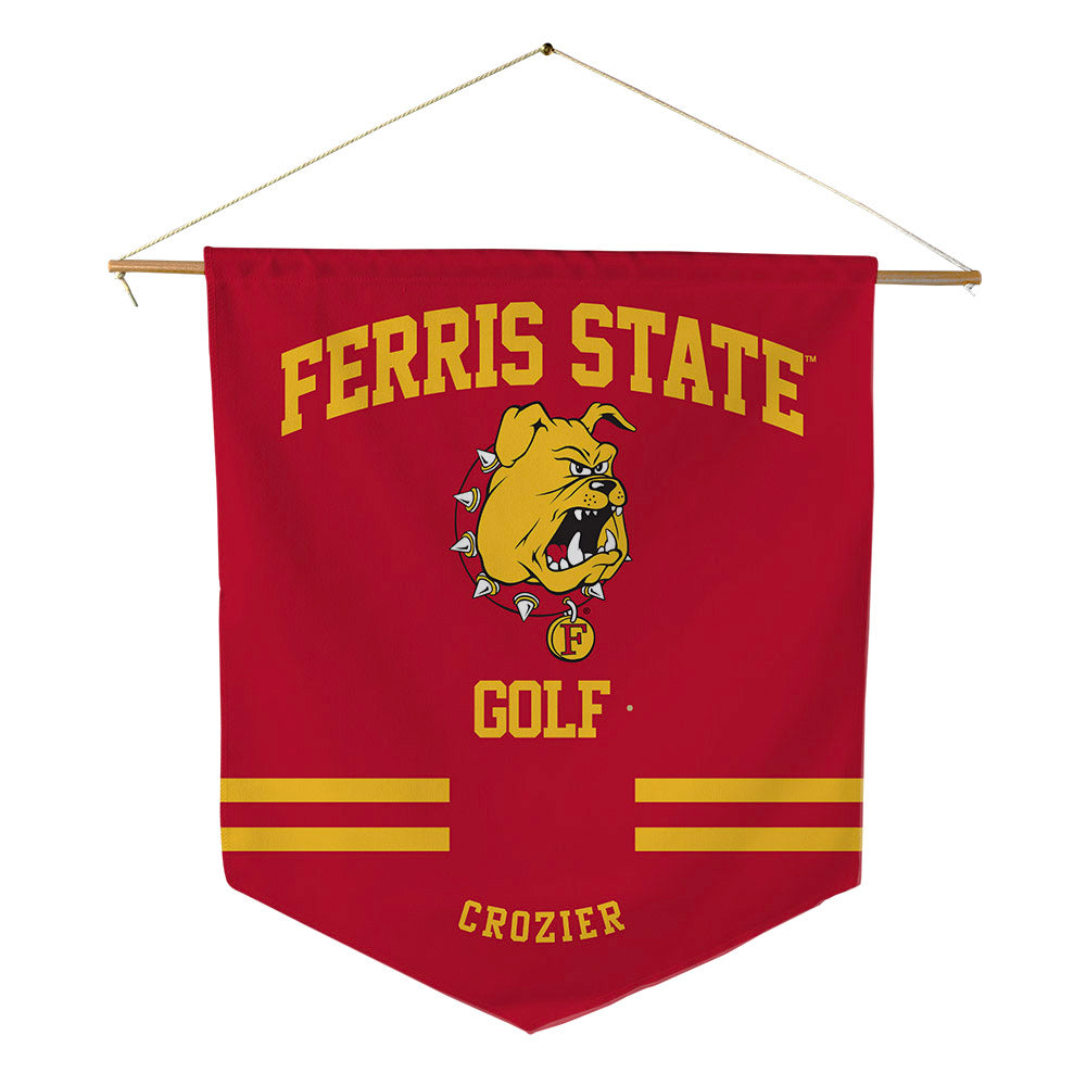 Ferris State - NCAA Women's Golf : Hallie Crozier - Pennant - 18" x 21"-0