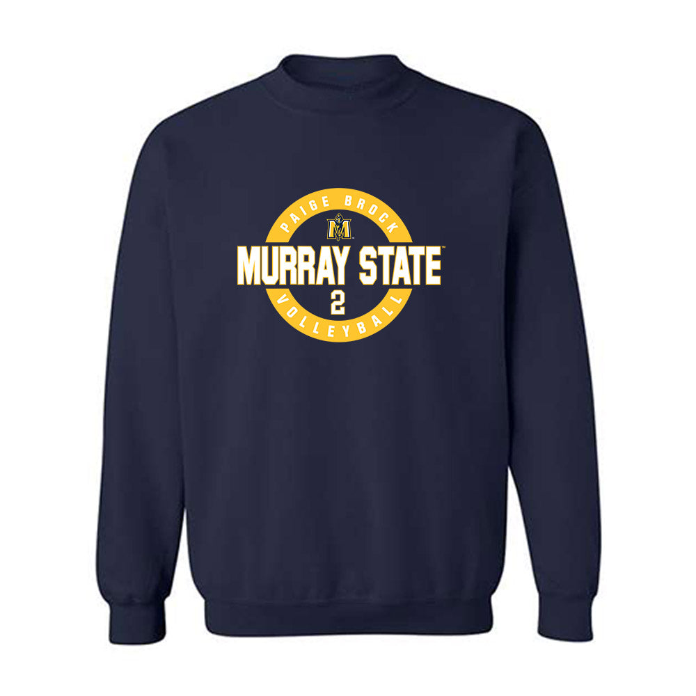 Murray State - NCAA Women's Volleyball : Paige Brock - Classic Fashion Shersey Sweatshirt