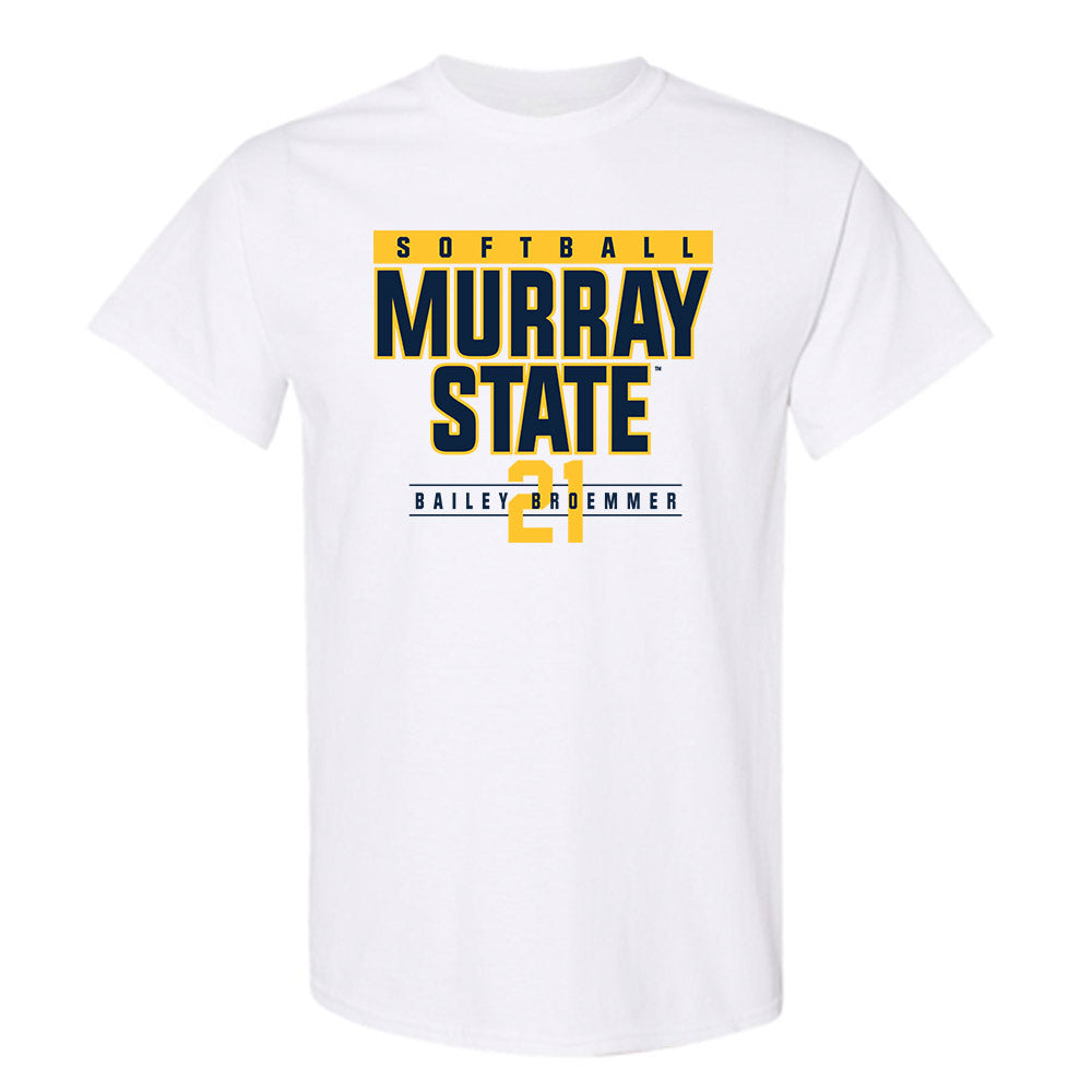 Murray State - NCAA Softball : Bailey Broemmer - T-Shirt Classic Fashion Shersey