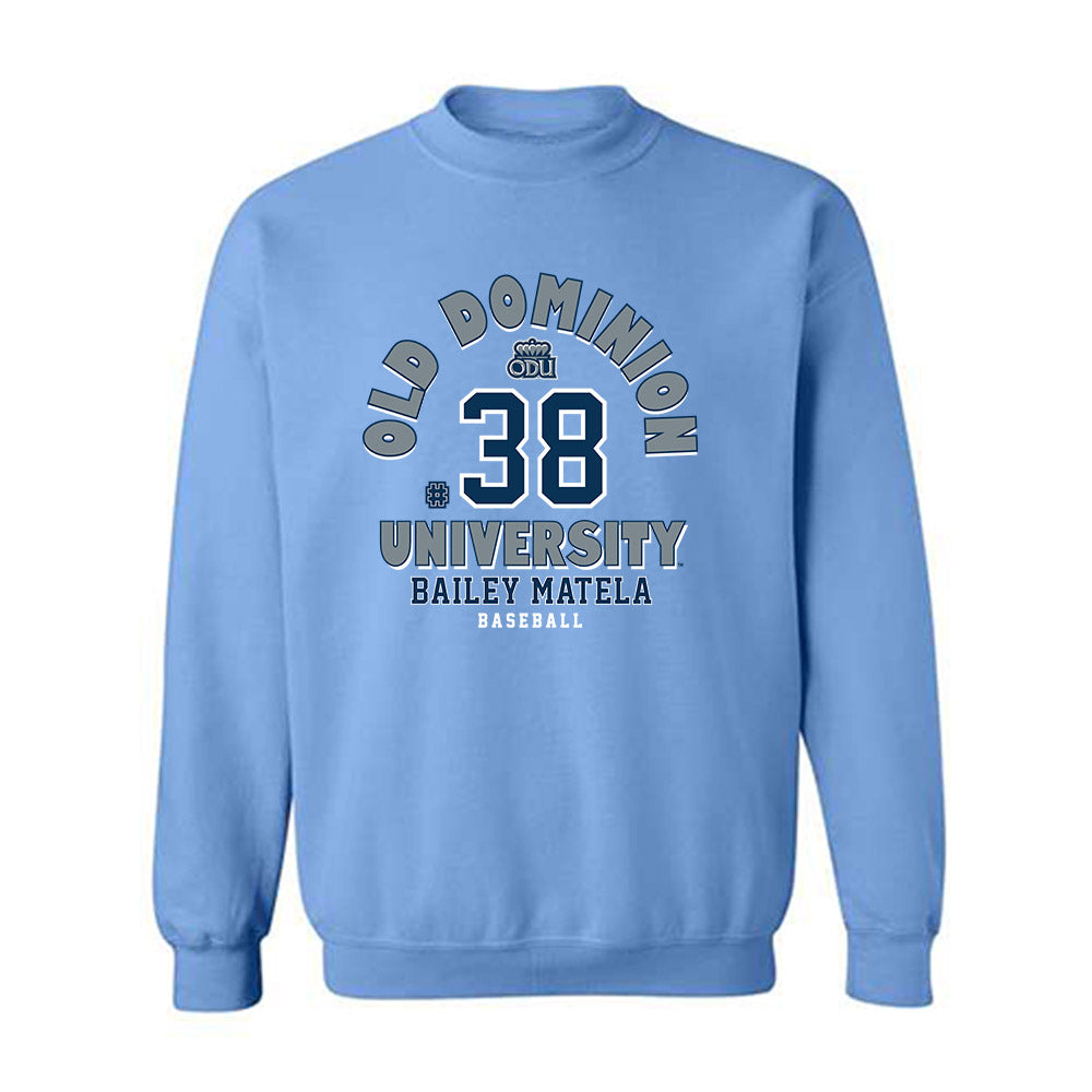 Old Dominion - NCAA Baseball : Bailey Matela - Crewneck Sweatshirt Fashion Shersey