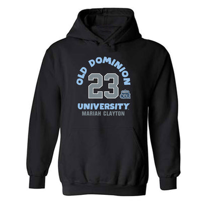 Old Dominion - NCAA Women's Basketball : Mariah Clayton - Fashion Shersey Hooded Sweatshirt