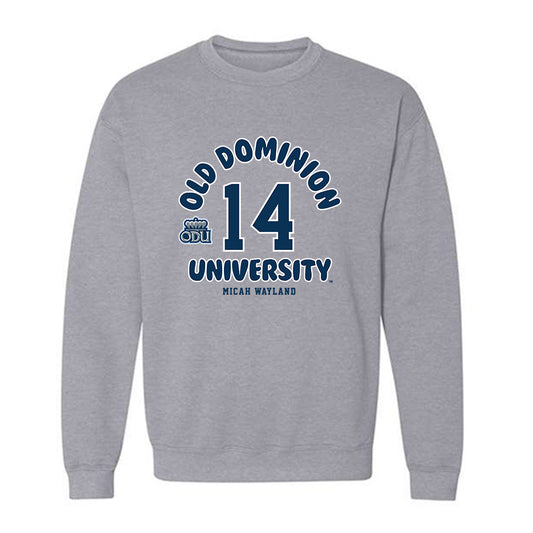 Old Dominion - NCAA Men's Soccer : Micah Wayland - Fashion Shersey Crewneck Sweatshirt