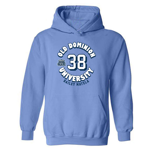 Old Dominion - NCAA Baseball : Bailey Matela - Hooded Sweatshirt Fashion Shersey