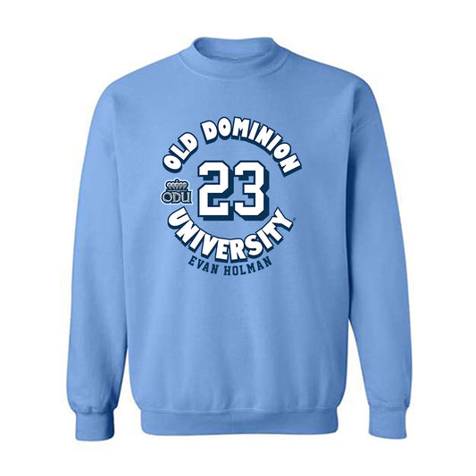 Old Dominion - NCAA Baseball : Evan Holman - Fashion Shersey Crewneck Sweatshirt-0