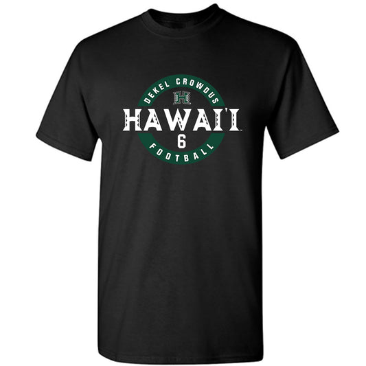 Hawaii - NCAA Football : Dekel Crowdus - Classic Fashion Shersey T-Shirt