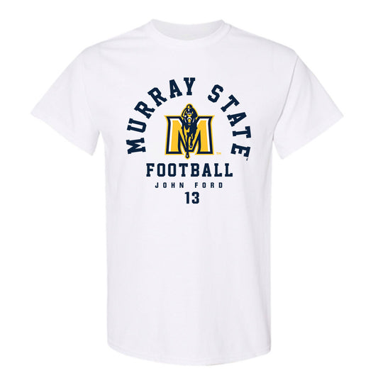 Murray State - NCAA Football : John Ford - Classic Fashion Shersey T-Shirt-0