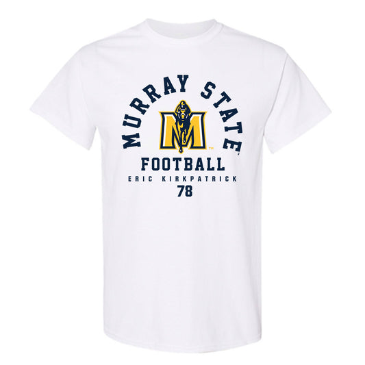 Murray State - NCAA Football : Eric Kirkpatrick - Classic Fashion Shersey T-Shirt-0