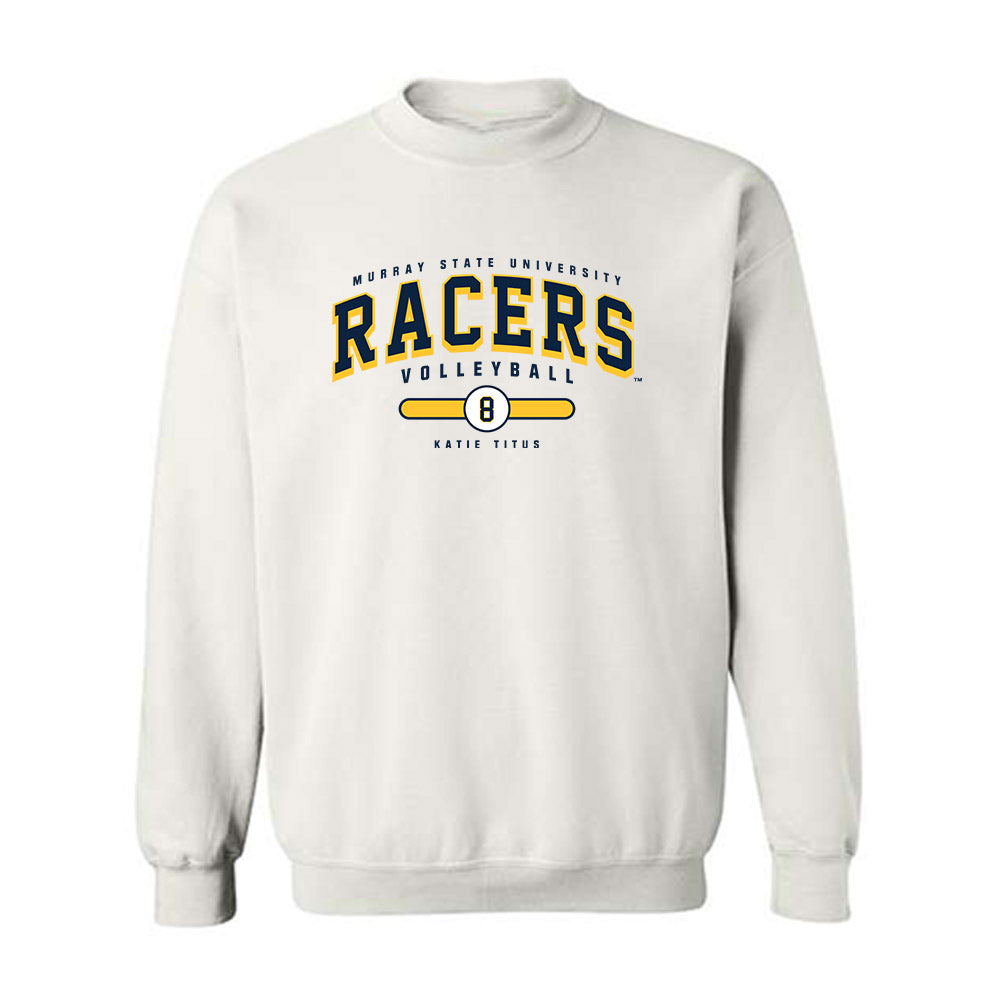 Murray State - NCAA Women's Volleyball : Katie Titus - Classic Fashion Shersey Crewneck Sweatshirt-0
