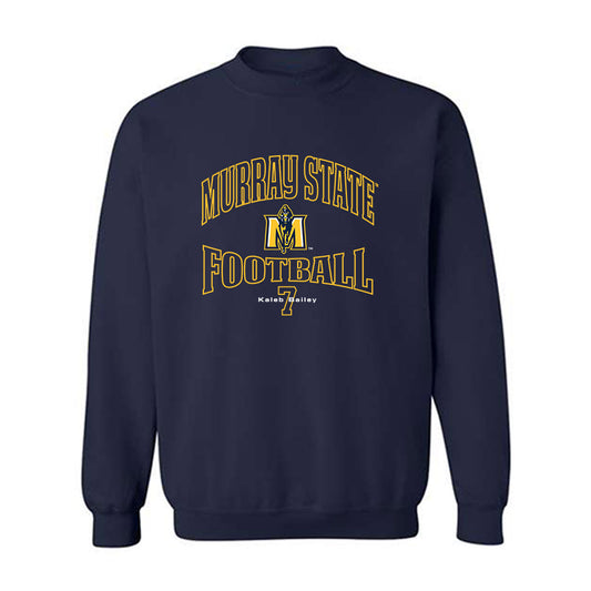 Murray State - NCAA Football : Kaleb Bailey - Classic Fashion Shersey Crewneck Sweatshirt-0