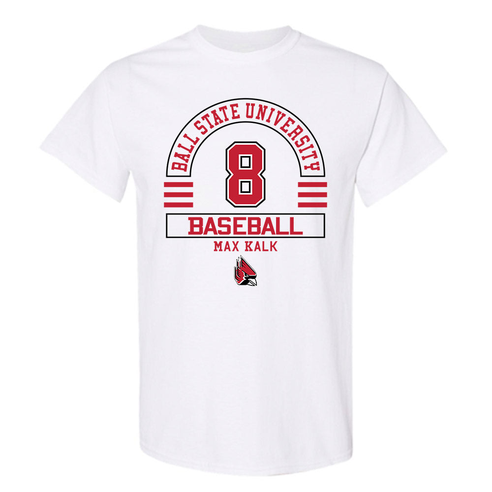 Ball State - NCAA Baseball : Max Kalk - Classic Fashion Shersey T-Shirt