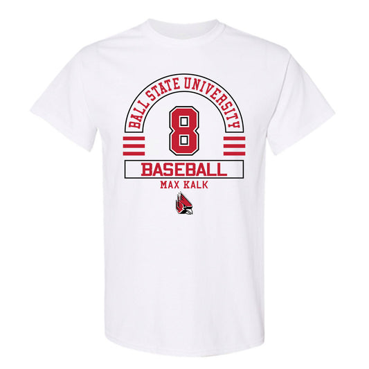 Ball State - NCAA Baseball : Max Kalk - Classic Fashion Shersey T-Shirt