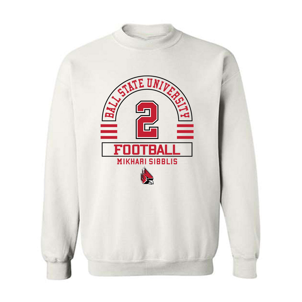 Ball State - NCAA Football : Mikhari Sibblis - Crewneck Sweatshirt Classic Fashion Shersey