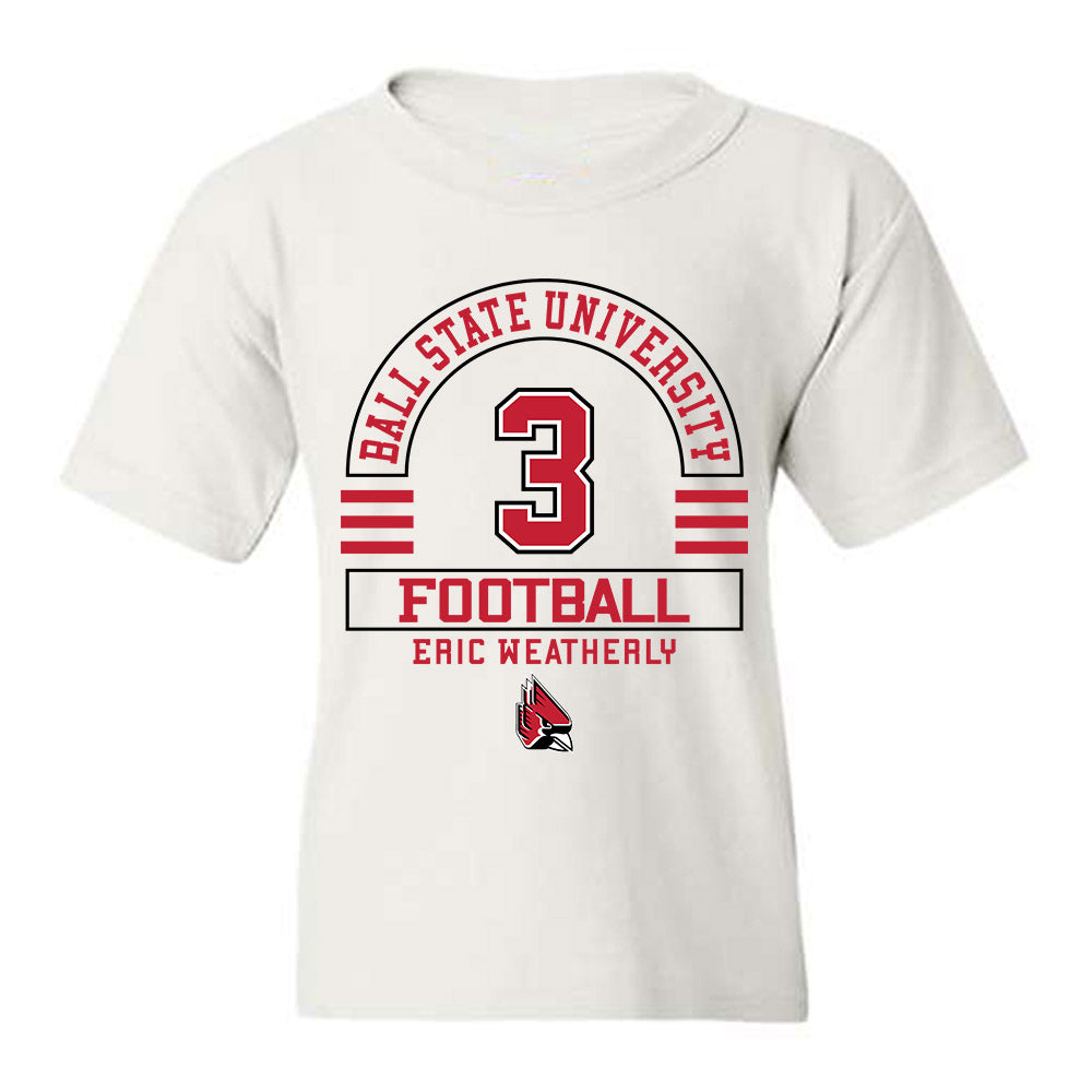 Ball State - NCAA Football : Eric Weatherly - Classic Fashion Shersey Youth T-Shirt-0