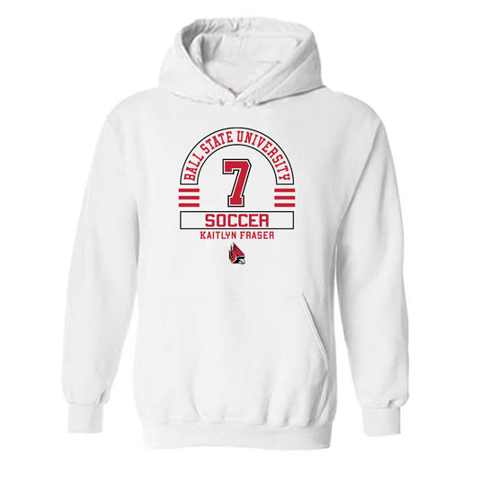 Ball State - NCAA Women's Soccer : Kaitlyn Fraser - Hooded Sweatshirt Classic Fashion Shersey