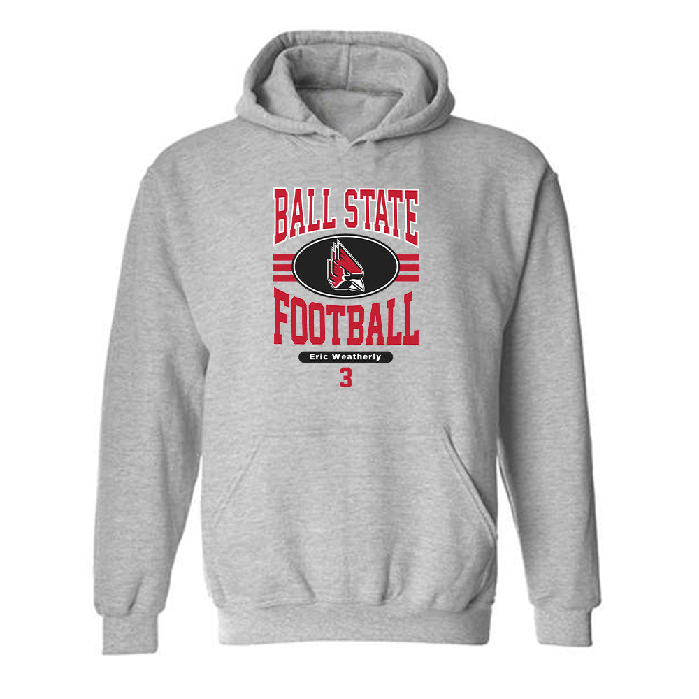 Ball State - NCAA Football : Eric Weatherly - Classic Fashion Shersey Hooded Sweatshirt-0
