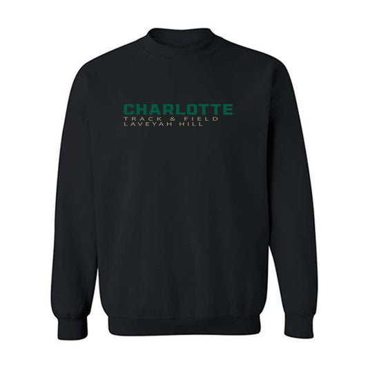 UNC Charlotte - NCAA Women's Track & Field : Laveyah Hill - Crewneck Sweatshirt Classic Fashion Shersey