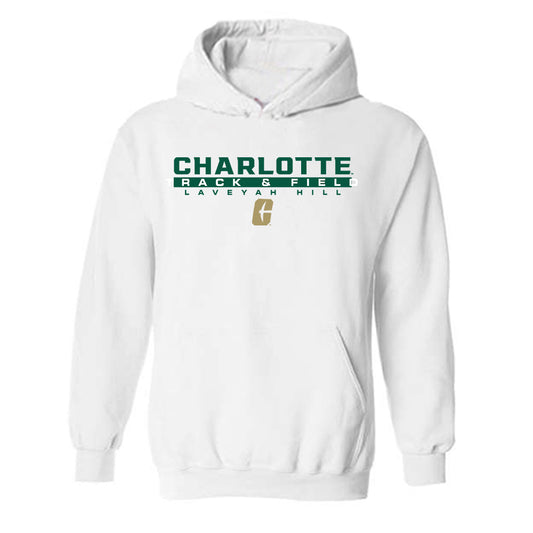 UNC Charlotte - NCAA Women's Track & Field : Laveyah Hill - Hooded Sweatshirt Classic Fashion Shersey