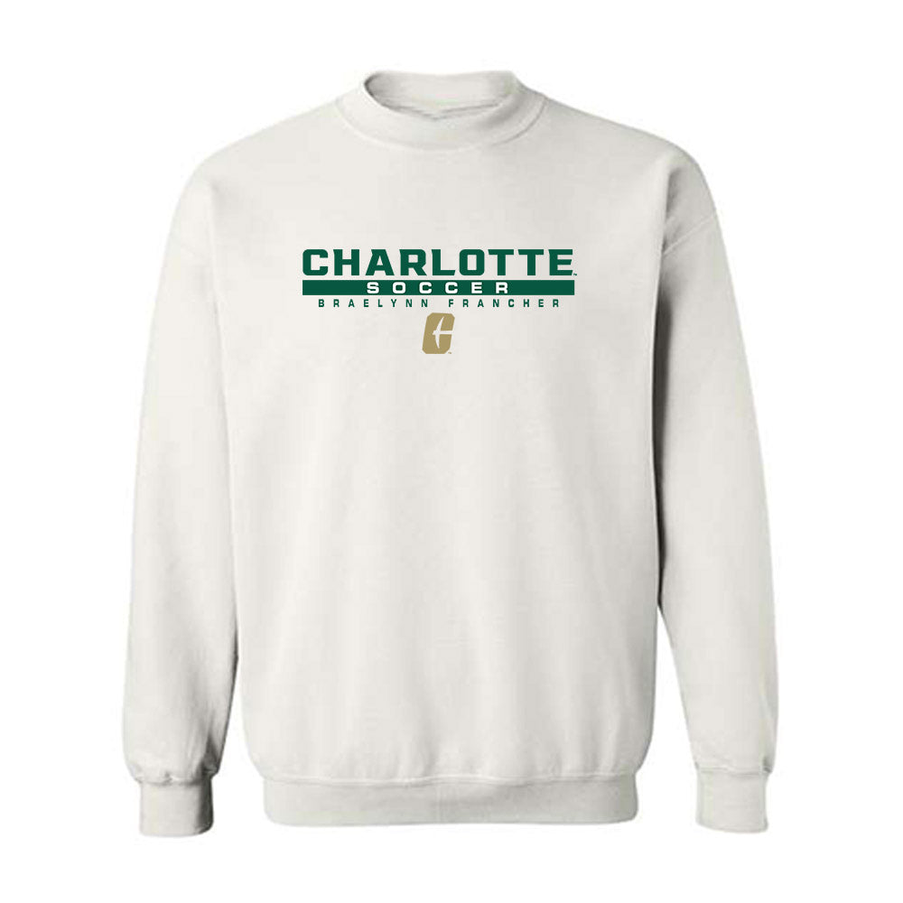 UNC Charlotte - NCAA Women's Soccer : Braelynn Francher - Classic Fashion Shersey Crewneck Sweatshirt