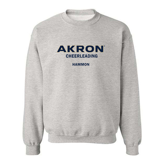 Akron - NCAA Cheerleading : Haley Hammon - Classic Fashion Shersey Crewneck Sweatshirt-0