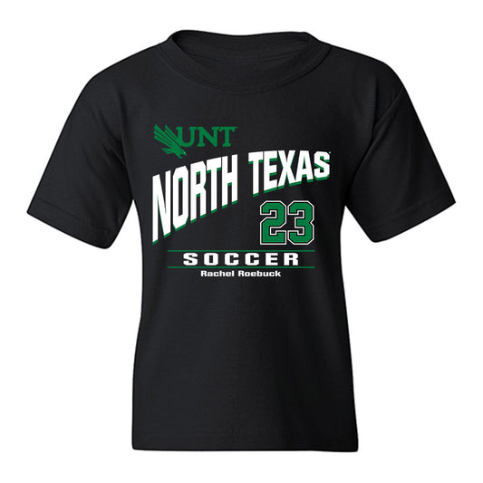 North Texas - NCAA Women's Soccer : Rachel Roebuck - Classic Fashion Shersey Youth T-Shirt-0