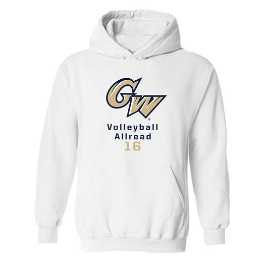 GWU - NCAA Women's Volleyball : Grace Allread - Classic Fashion Shersey Hooded Sweatshirt