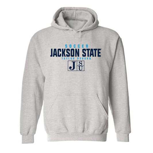 Jackson State - NCAA Women's Soccer : Taylor Osborn - Classic Fashion Shersey Hooded Sweatshirt-0