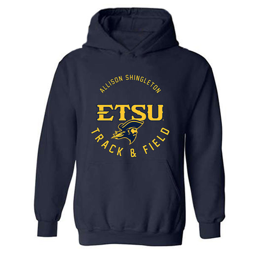 East Tennessee State - NCAA Women's Track & Field : Allison Shingleton - Classic Fashion Shersey Hooded Sweatshirt