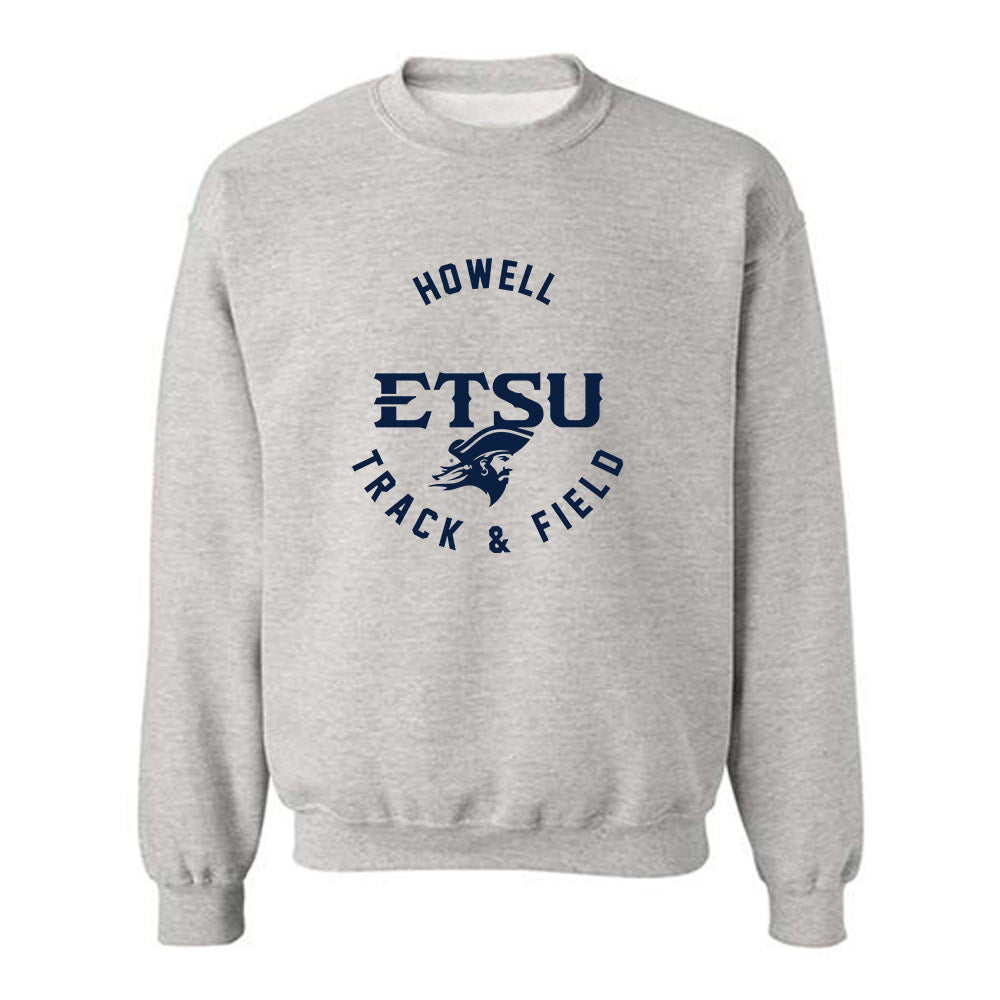 East Tennessee State - NCAA Women's Track & Field : Morri Howell - Classic Fashion Shersey Crewneck Sweatshirt-0
