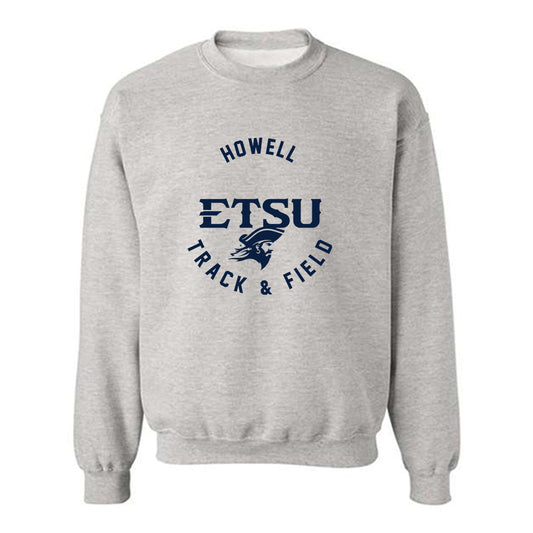 East Tennessee State - NCAA Women's Track & Field : Morri Howell - Classic Fashion Shersey Crewneck Sweatshirt-0