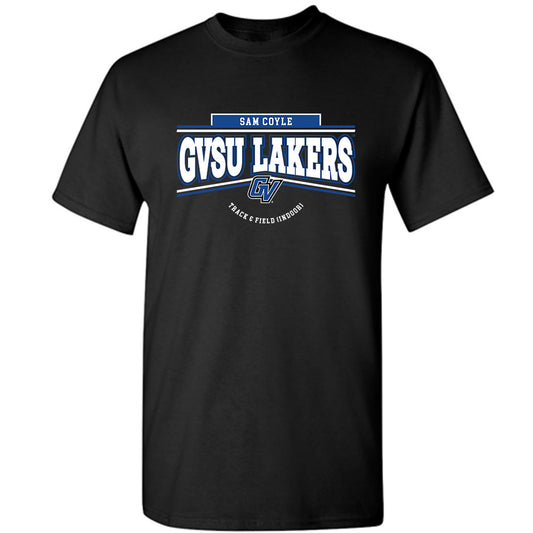 Grand Valley - NCAA Men's Track & Field : Sam Coyle - Classic Fashion Shersey T-Shirt-0