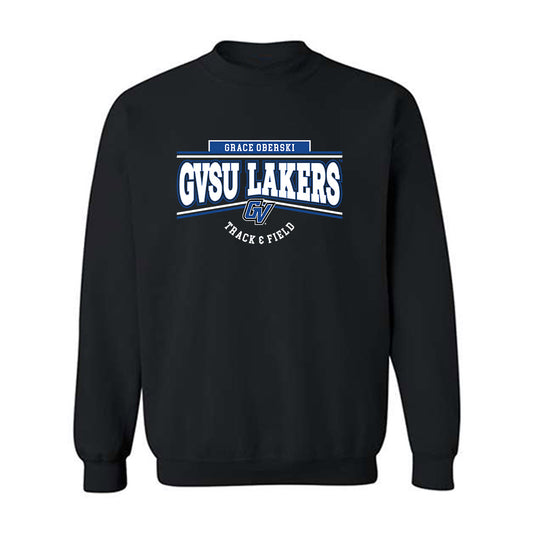 Grand Valley - NCAA Women's Track & Field : Grace Oberski - Classic Fashion Shersey Crewneck Sweatshirt-0