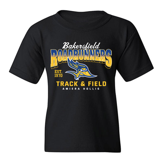 CSU Bakersfield - NCAA Women's Track & Field : Amiera Hollis - Classic Fashion Shersey Youth T-Shirt-0