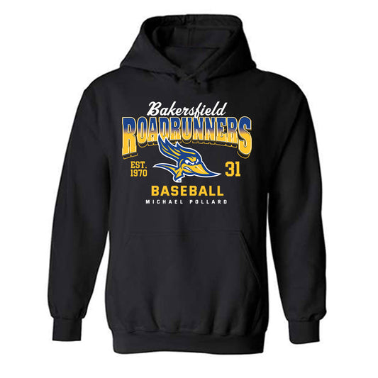 CSU Bakersfield - NCAA Baseball : Michael Pollard - Hooded Sweatshirt Classic Fashion Shersey