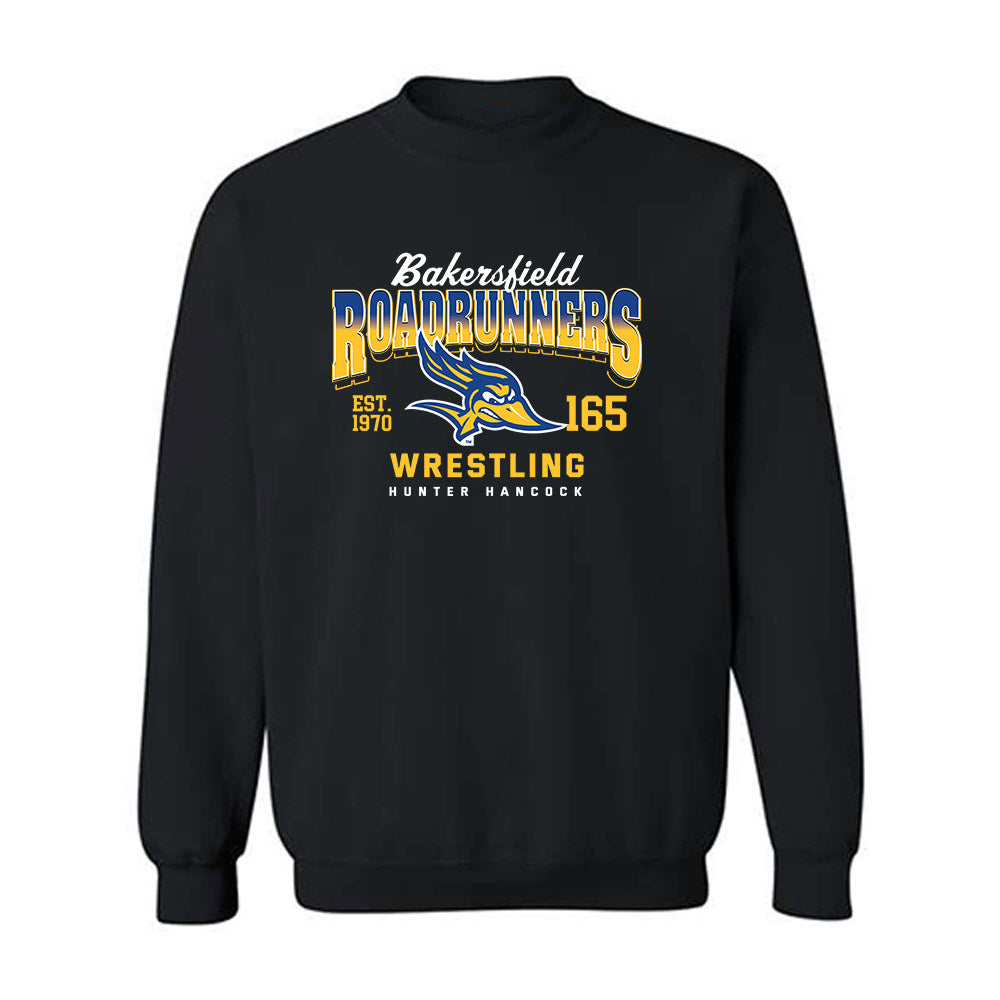 CSU Bakersfield - NCAA Wrestling : Hunter Hancock - Classic Fashion Shersey Crewneck Sweatshirt-0