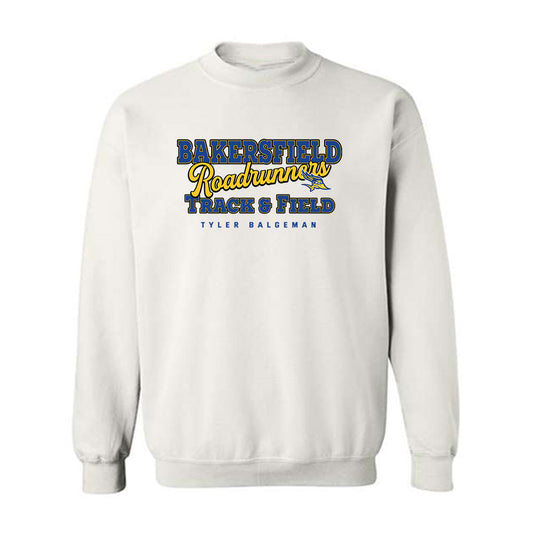 CSU Bakersfield - NCAA Men's Track & Field : Tyler Balgeman - Classic Fashion Shersey Crewneck Sweatshirt