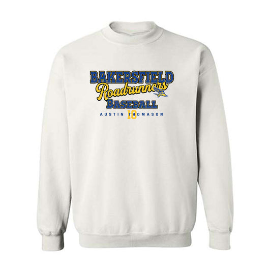 CSU Bakersfield - NCAA Baseball : Austin Thomason - Crewneck Sweatshirt Classic Fashion Shersey