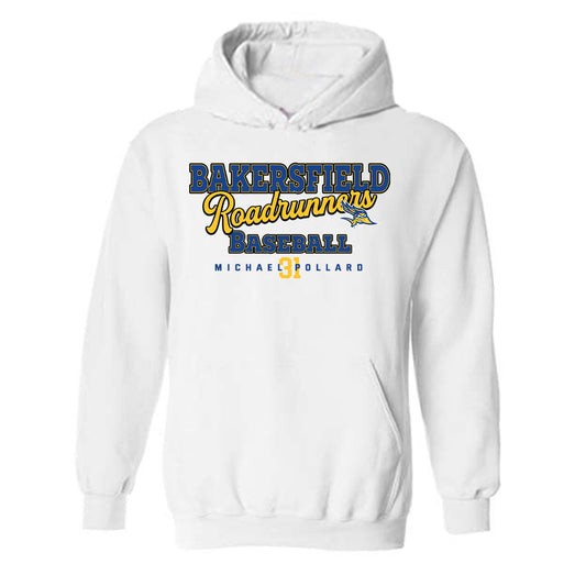 CSU Bakersfield - NCAA Baseball : Michael Pollard - Hooded Sweatshirt Classic Fashion Shersey
