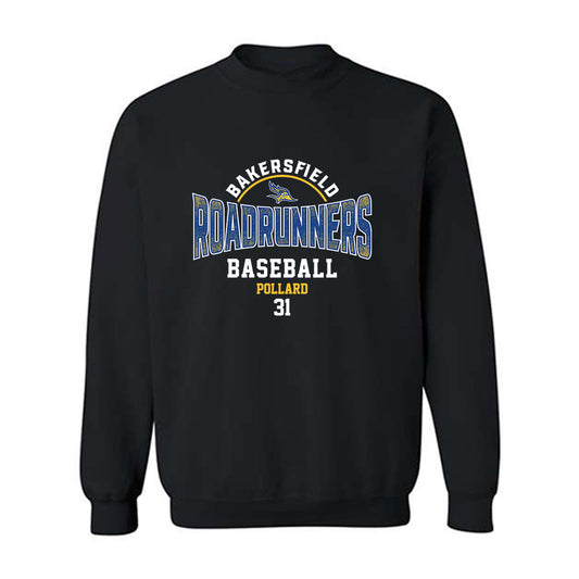CSU Bakersfield - NCAA Baseball : Michael Pollard - Classic Fashion Shersey Crewneck Sweatshirt-0