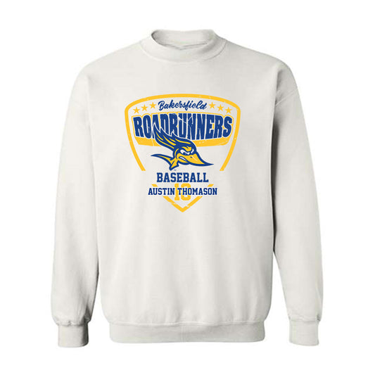 CSU Bakersfield - NCAA Baseball : Austin Thomason - Crewneck Sweatshirt Classic Fashion Shersey