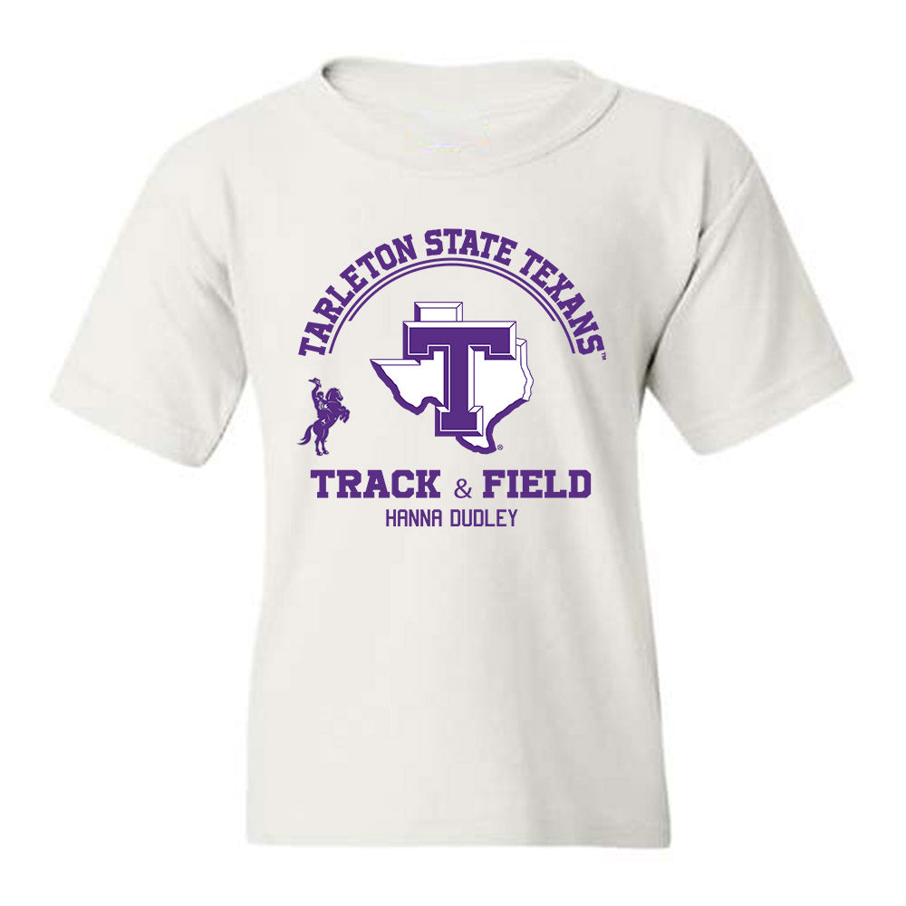 Tarleton State - NCAA Women's Track & Field : Hanna Dudley - Classic Fashion Shersey Youth T-Shirt