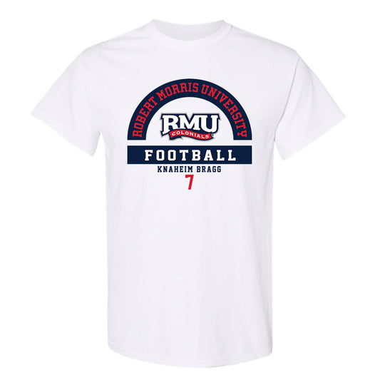 Robert Morris - NCAA Football : Knaheim Bragg - Classic Fashion Shersey T-Shirt-0