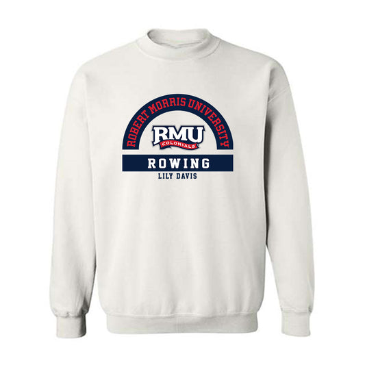 Robert Morris - NCAA Women's Rowing : Lily Davis - Classic Fashion Shersey Crewneck Sweatshirt-0